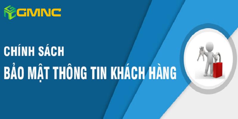 Chính sách bảo mật bảo vệ tối đa an toàn cho người chơi