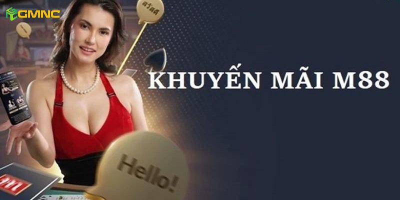 M88 là một trong những sân chơi thưởng nạp khủng nhất