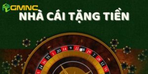 Tổng quan thông tin về nhà cái tặng tiền