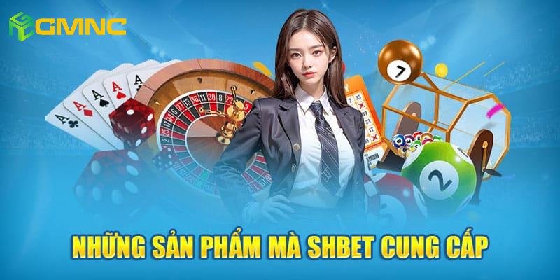 Top các sản phẩm được SHBET cung cấp Top các sản phẩm được SHBET cung cấp